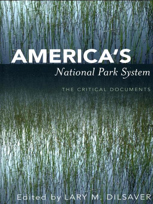 Title details for America's National Park System by Lary M. Dilsaver - Available